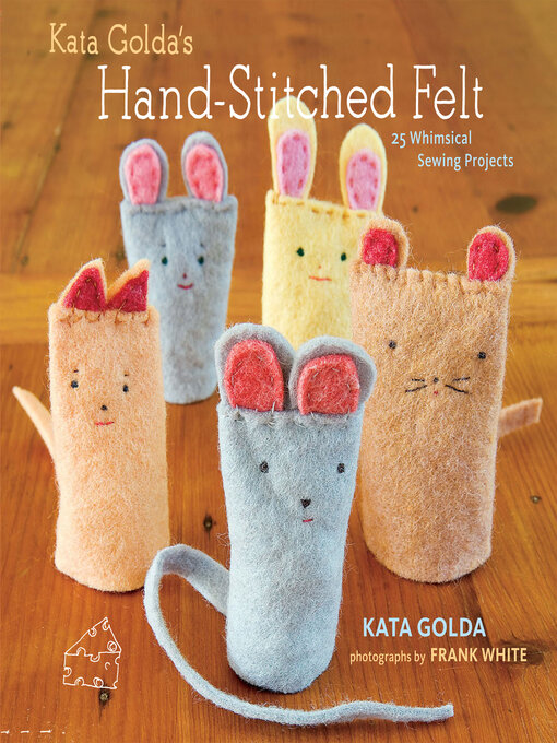 Title details for Kata Golda's Hand-Stitched Felt by Kata Golda - Available